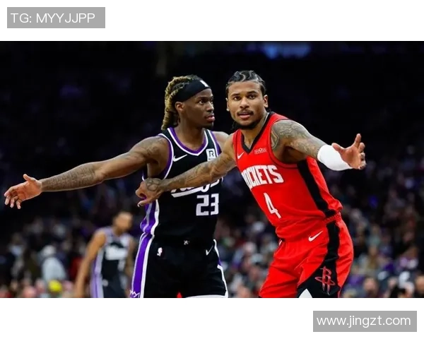 火箭队与国王队精彩对决回顾今日比赛集锦全景呈现 火箭队与国王队精彩对决回顾今日比赛集锦全景呈现